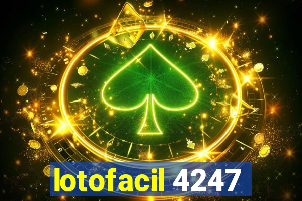 lotofacil 4247